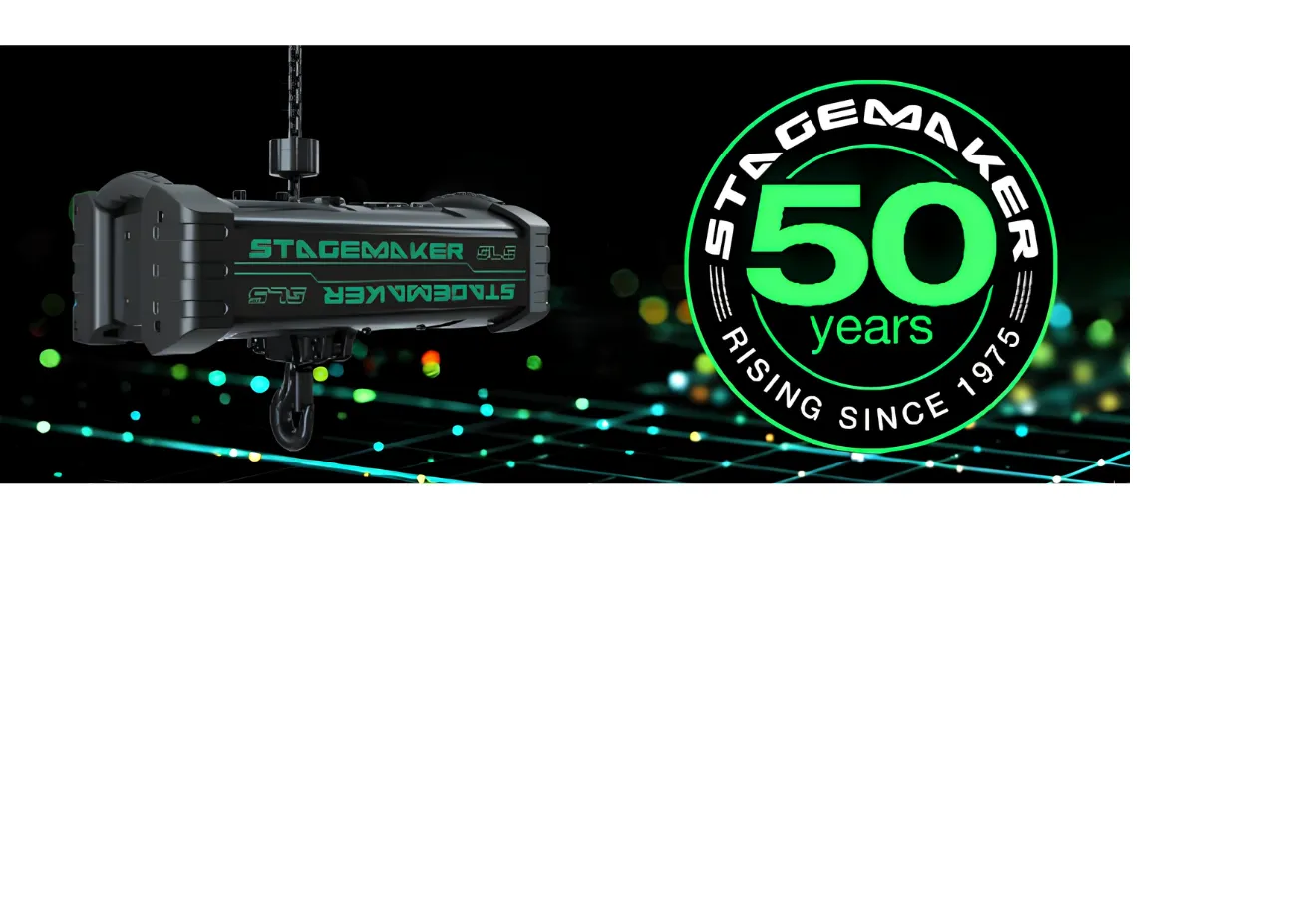 Stagemaker's 50th anniversary celebrates fifty years of innovation, passion and trusted partnerships within the event lifting sector. Together we mark this outstanding journey and look ahead to building what comes next.